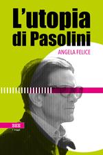 L' utopia di Pasolini