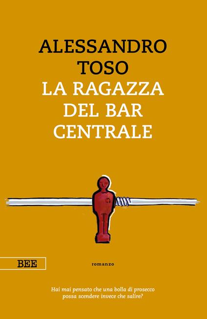 La ragazza del Bar Centrale - Alessandro Toso - ebook