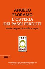 L' osteria dei passi perduti. Storie zingare di strade e sapori