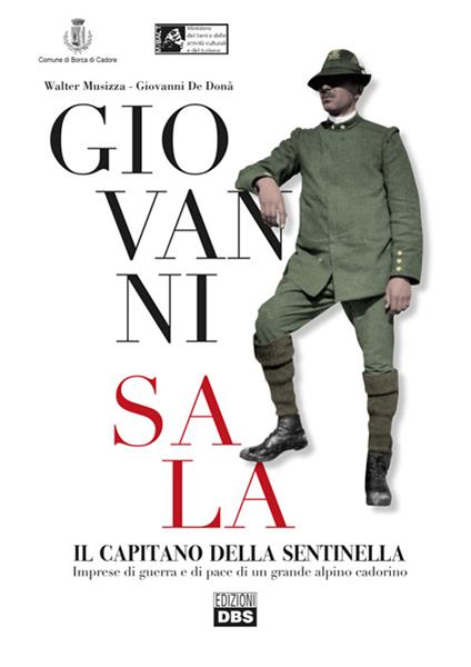 Giovanni Sala. Il capitano della sentinella - Walter Musizza,Giovanni De Donà - copertina