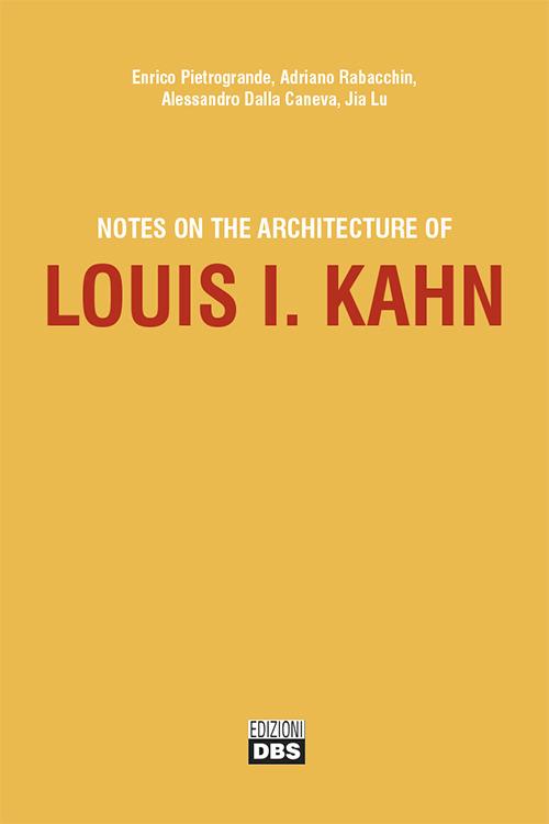 Notes on the Architecture of Louis I. Kahn - copertina