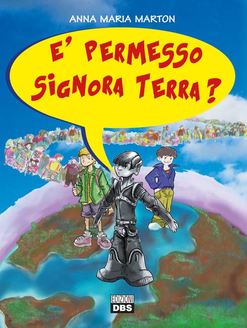 È permesso signora terra? - Anna M. Marton - copertina