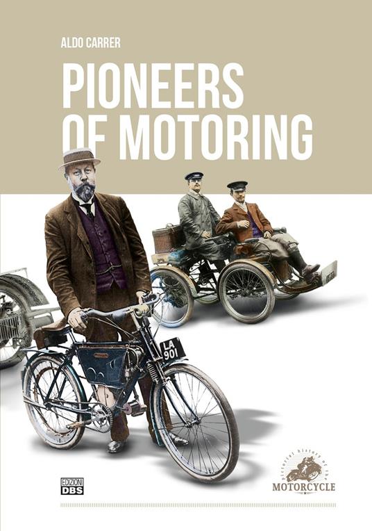 Pioneers of motoring. Ediz. multilingue - Aldo Carrer - copertina