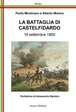 La battaglia di Castelfidardo. 18 settembre 1860