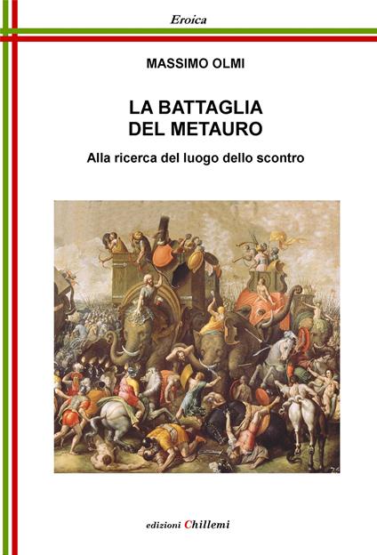 La battaglia del Metauro. Alla ricerca del luogo dello scontro - Massimo Olmi - copertina