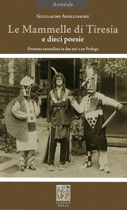 La mammelle di Tiresia. Dramma surrealista in due atti e un prologo. Ediz. bilingue - Guillaume Apollinaire - copertina