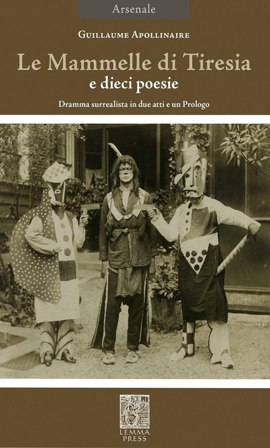 La mammelle di Tiresia. Dramma surrealista in due atti e un prologo. Ediz. bilingue - Guillaume Apollinaire - copertina