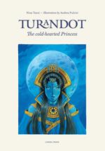 Turandot. The cold-hearted princess