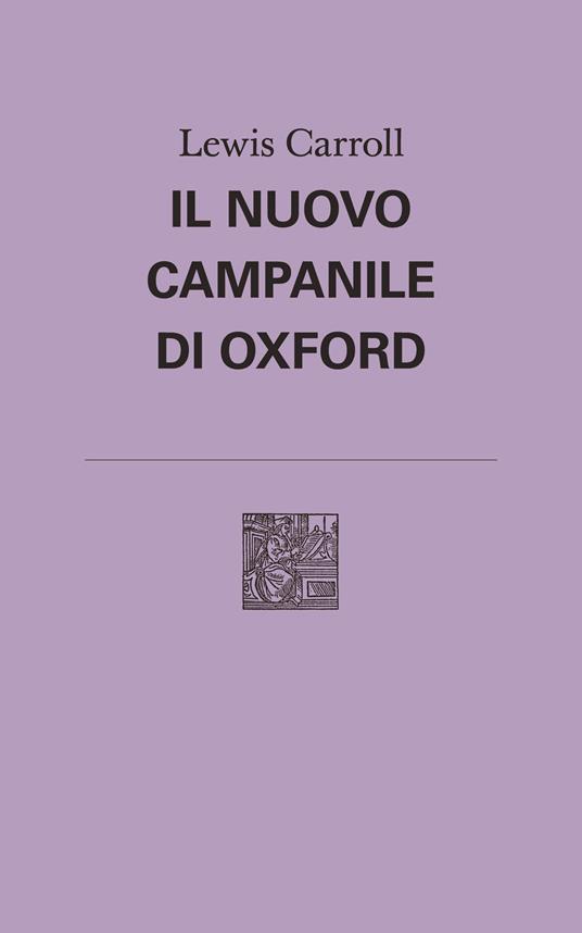 Il nuovo campanile di Oxford - Lewis Carroll - copertina