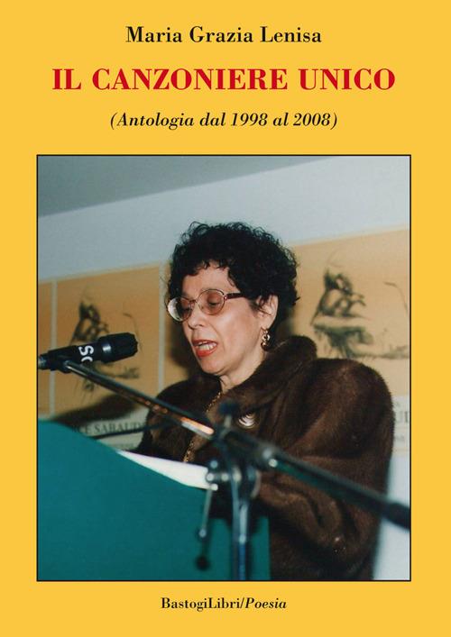 Il canzoniere unico (Antologia dal 1998 al 2008) - M. Grazia Lenisa - copertina