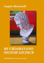 Mi chiamavano signor giudice