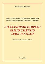 Giannantonio Campano, Elisio Calenzio, Luigi Tansillo. Per una conoscenza breve e sommaria della figura di tre umanisti campani