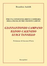 Giannantonio Campano, Elisio Calenzio, Luigi Tansillo. Per una conoscenza breve e sommaria della figura di tre umanisti campani