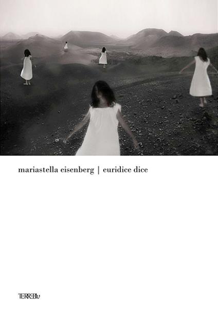 Euridice dice. Nuova ediz. - Mariastella Eisenberg - copertina