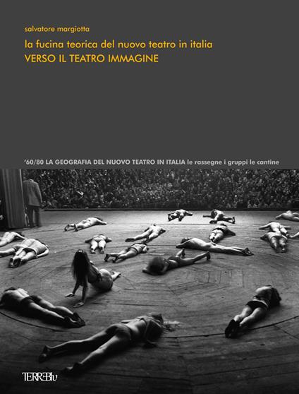 La fucina teorica del nuovo teatro in Italia. Verso il teatro immagine. Ediz. illustrata - Salvatore Margiotta - copertina