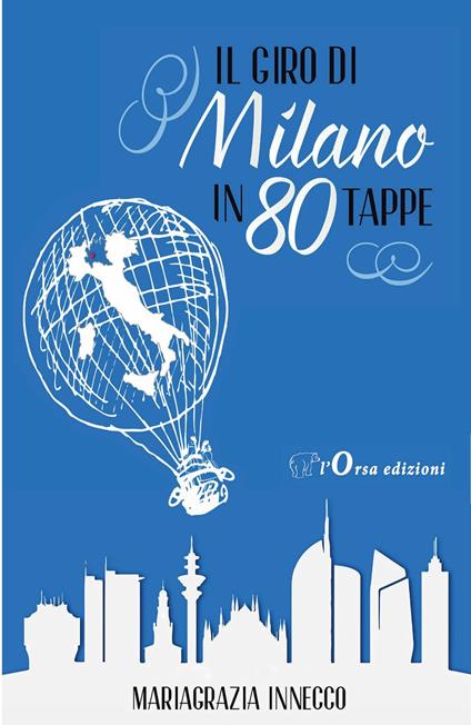 Il giro di Milano in 80 tappe - Mariagrazia Innecco - copertina
