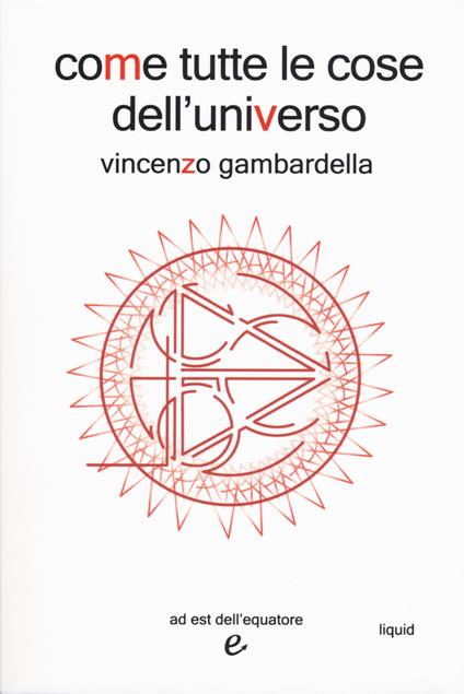 Come tutte le cose dell'universo - Vincenzo Gambardella - copertina