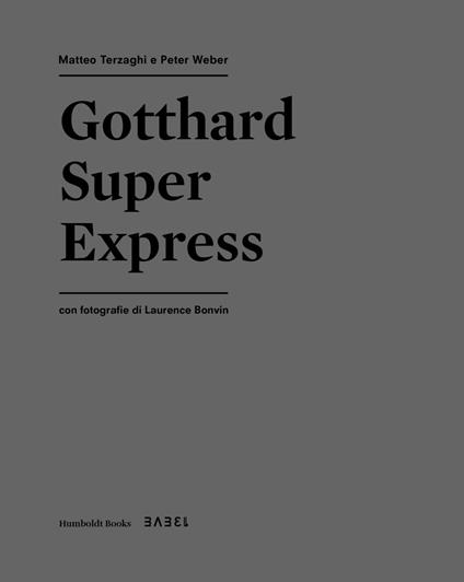 Gotthard super express - Peter Weber,Matteo Terzaghi - copertina