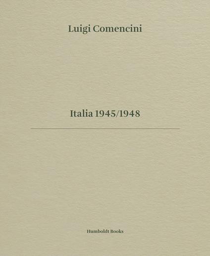 Luigi Comencini. Italia 1945-1948. Ediz. bilingue - copertina