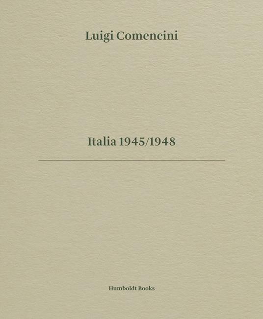 Luigi Comencini. Italia 1945-1948. Ediz. bilingue - copertina