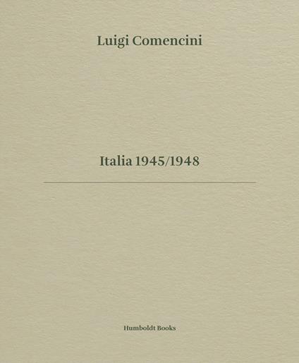 Luigi Comencini. Italia 1945-1948. Ediz. bilingue - copertina