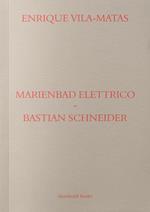 Marienbad Elettrico-Bastian Schneider. Ediz. italiana