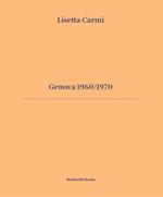 Genova 1960/1970. Ediz. italiana e inglese