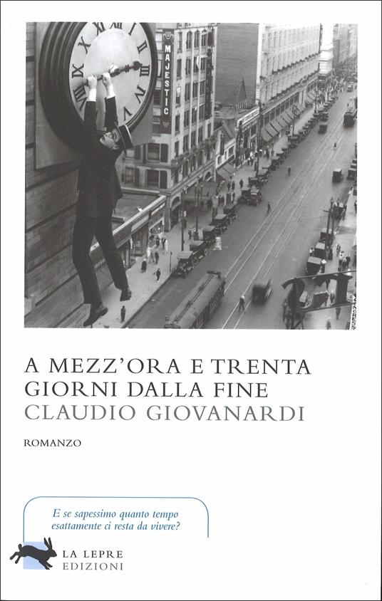 A mezz'ora e trenta giorni dalla fine - Claudio Giovanardi - copertina