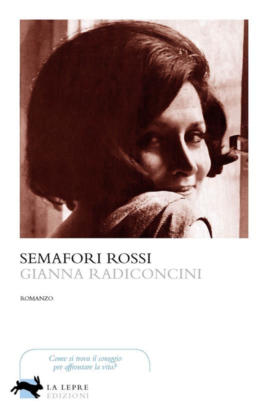 Semafori rossi - Gianna Radiconcini - ebook