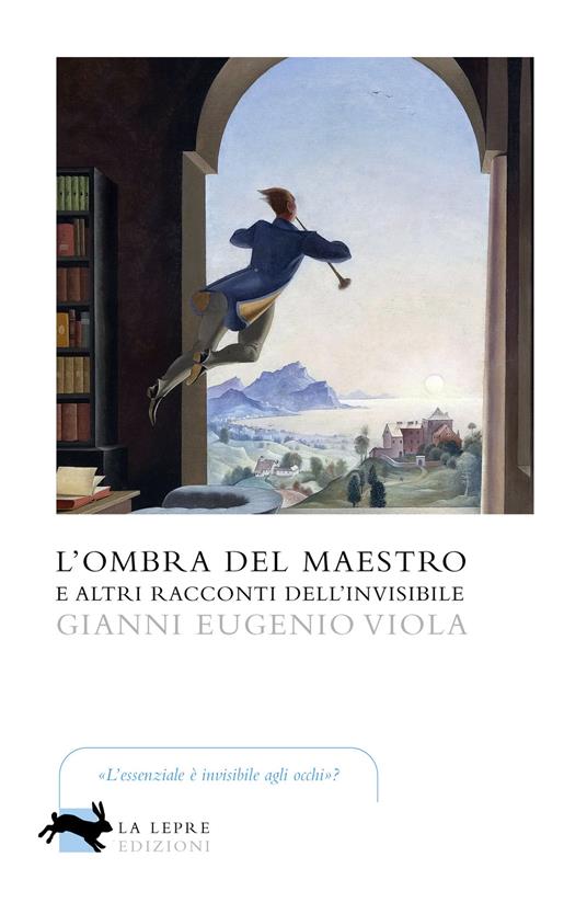 L'ombra del maestro e altri racconti dell'invisibile - Gianni Eugenio Viola - copertina