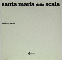 Santa Maria della Scala. Ediz. illustrata - Federico Pacini - copertina