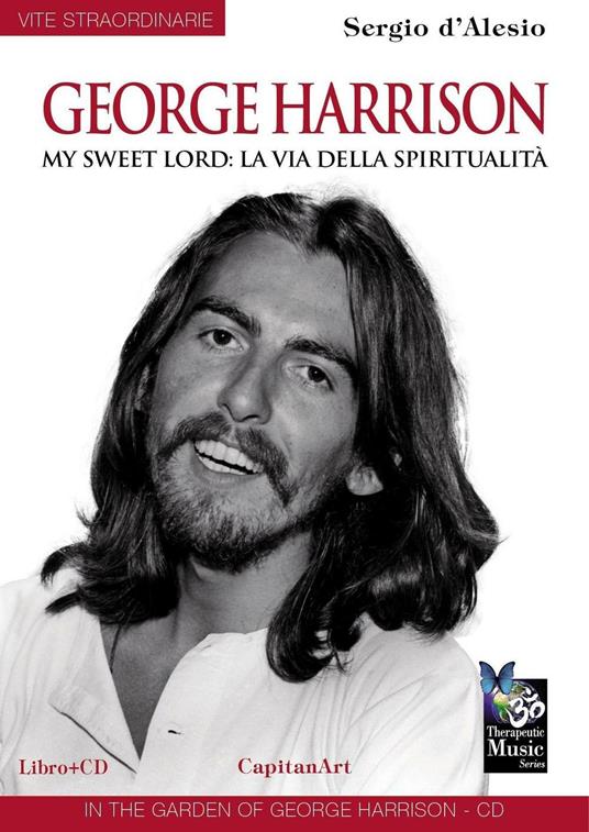 George Harrison. My sweet Lord: la via della spiritualità. Con CD Audio - Sergio D'Alesio - copertina