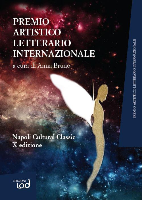Premio internazionale artistico letterario. Napoli cultural classic. Ediz. multilingue - copertina