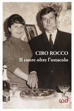 Il cuore oltre l'ostacolo. Autobiografia