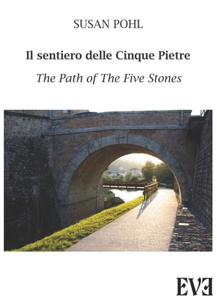 Il sentiero delle cinque pietre-The path of the five stones - Susan Pohl - copertina