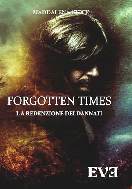 La redenzione dei dannati. Forgotten Times - Maddalena Cioce - copertina