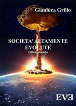 Società altamente evolute. Vol. 2