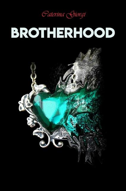Brotherhood - Caterina Giorgi - ebook