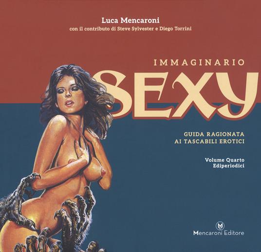 Immaginario sexy. Ediz. illustrata. Vol. 4: Ediperiodici. - Luca Mencaroni - copertina