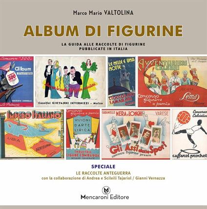 Album di figurine. La guida alle raccolte di figurine pubblicate in Italia - Marco Mario Valtolina - copertina