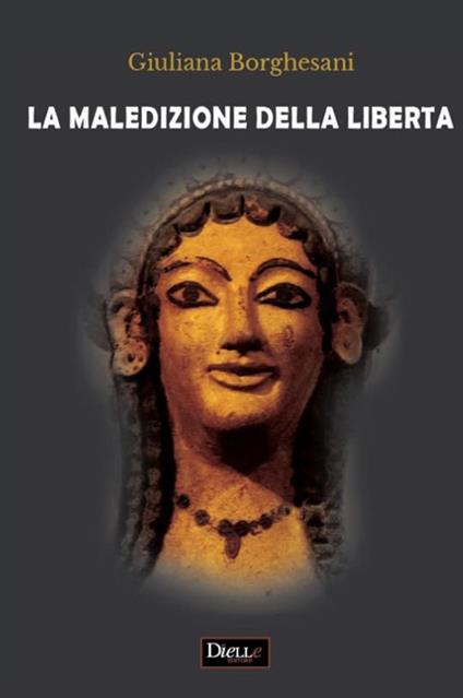 La maledizione della libertà - Giuliana Borghesani - copertina
