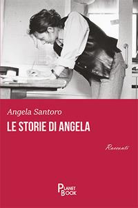Le storie di Angela - Angela Santoro - copertina