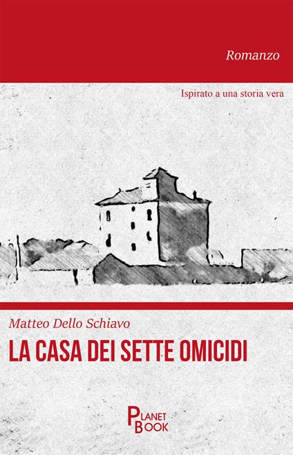 La casa dei sette omicidi - Matteo Dello Schiavo - copertina