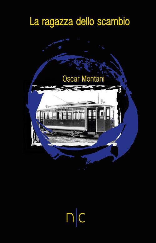 La ragazza dello scambio - Oscar Montani - copertina