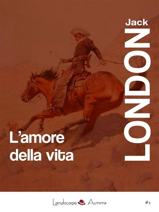 L' amore della vita - Jack London - ebook