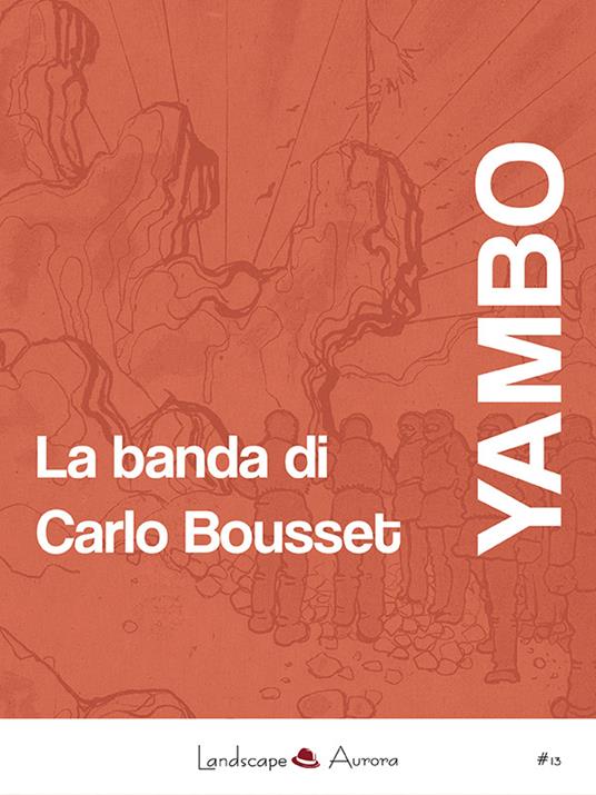 La banda di Carlo Bousset - Yambo - ebook