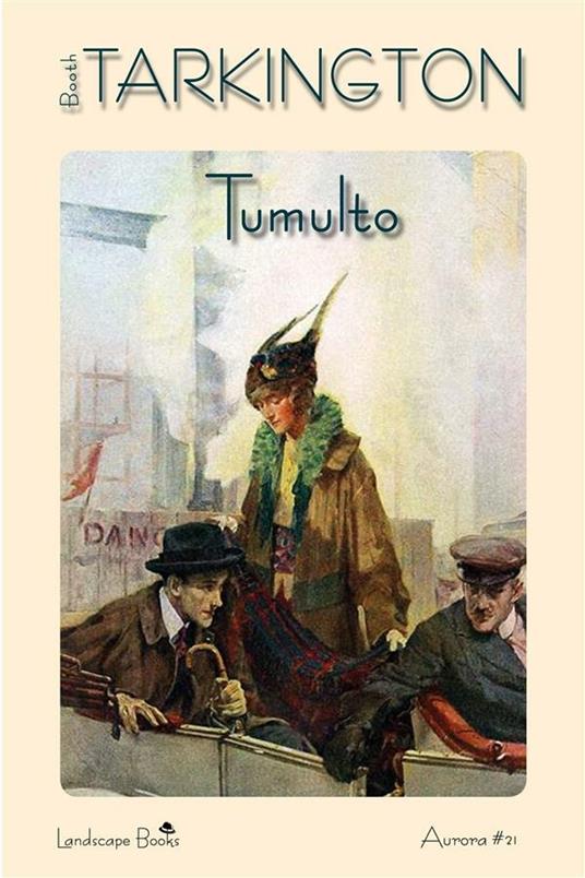 Tumulto - Booth Tarkington - ebook