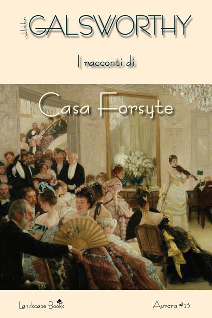 I racconti di casa Forsyte - John Galsworthy - ebook