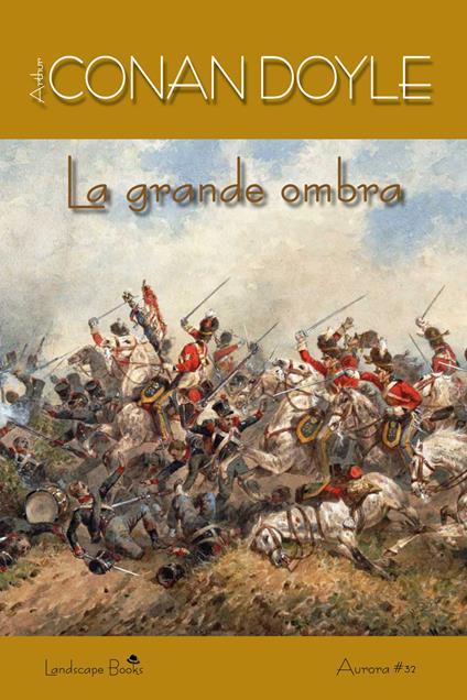 La grande ombra - Arthur Conan Doyle - ebook