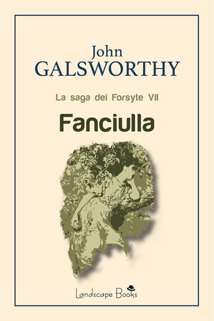 Fanciulla. La saga dei Forsyte. Vol. 7 - John Galsworthy - copertina